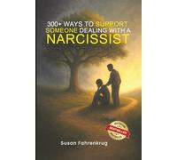 300+ Ways to Support Someone Dealing with a Narcissist