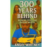 300 Years Behind: Breaking Cycles and Building Wealth