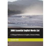 3000 Essential English Words List: A Trilingual Reference in English, Chinese & Malay (English Vocabulary)