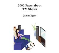 3000 Facts about TV Shows