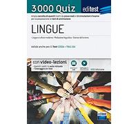 3000 Quiz Lingue: Ampia raccolta di quesiti tratti da prove reali e 10 simulazioni d’esame per la preparazione ai test di ammissione