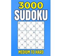 3000 Sudoku Book: The Big Sudoku Puzzle Book for Adults | 3000+ Challenging Puzzles from Medium to Hard with Solutions