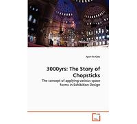 3000yrs: The Story of Chopsticks: The concept of applying various space forms in Exhibition Design