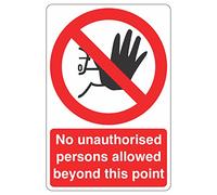 300mmx400mm No Unauthorised Persons Allowed Beyond This Point Sign Rigid Plastic