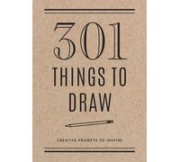 301 Things to Draw - Second Edition : Creative Prompts to Inspire Volume 29