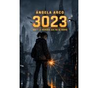 3023: Iria y la memoria que no se borró.