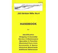 .303 British Rifle No. 4 Assembly, Disassembly Manual by Skennerton & Riling (2006) Paperback