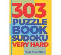 303 Puzzle Book Sudoku Very Hard: Brain Games Book for Adults - Logic Games For Adults