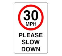 30MPH Please Slow Down - safety sign- 3mm Aluminum Dibond for indoor/outdoor usage (600mm x 400mm) 20m Viewing Distance.