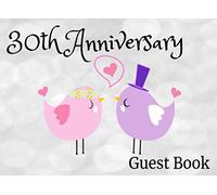 30th Anniversary Guest Book: 8.25” x 6” 30th Anniversary Party Message Keepsake Memory Guest Log Book | Cute Bird Cover (100 Pages)