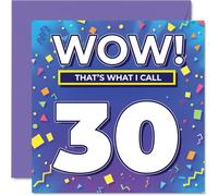 30th Birthday Cards for Men Women - WOW Thats What I Call - Happy Birthday Card for 30 Year Old Man Woman Friend Colleague Sister Daughter, 145mm Bday Greeting Cards