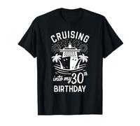 30th Birthday Cruise 30. Birthday Cruising T-Shirt