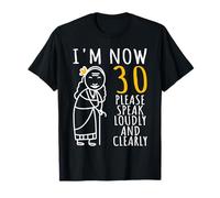 30th Birthday For Women, I'm Now 30 Years Old, Cool BDay T-Shirt