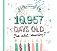 30th Birthday Guest Book: Funny 30th Birthday Decorations & Fun Birthday Gifts for him or her - 30 Years - Party Guestbook with beautiful pages for Messages to treasure and Photos of Guests