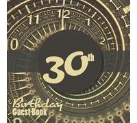 30th Birthday Guest Book: Guestbook of the 30 years birthday celebration party | Guest Signing and comments 101 pages | 8.25 x 8.25 inches paperback | ... for a friend or family member time bronze