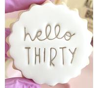 30th Birthday Hello Thirty 30 Fondant Stamp Embosser for Biscuits Cookies fits m&s Butter Biscuits Reusable Cake Decorating Tool Biscuits and Cookies Marks and Spencers with Free Matching Cutter