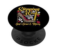 30th Birthday Queen Stepping God's Grace Mercy 30 Years Old PopSockets Adhesive PopGrip