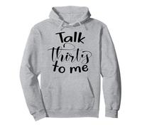 30th Birthday Women, Talk Thirty To Me, Group Funny 30 Pullover Hoodie