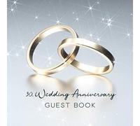 30th Wedding Anniversary Guest Book: Golden Wedding Rings Cover on Silver Background - 150 Pages