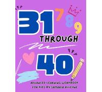31-40 Advanced Workbooks for Kids: Fun Way to Learn Numbers