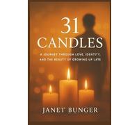 31 CANDLES: A Journey Through Love, Identity, and the Beauty of Growing Up Late