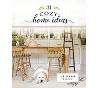 31 Cozy Home Ideas (Cozy White Cottage)