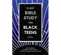 31-Day Bible Study for Black Teens: Daily Scripture Readings, Affirmations & Prompts to Grow Stronger in Faith