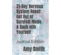 31-Day Nervous System Reset: Get Out of Survival Mode and Back Into Yourself: Nervous System Regulation, Stress Relief, Healing Trauma | Cultivating Self-Compassion Anxiety & Self-Healing