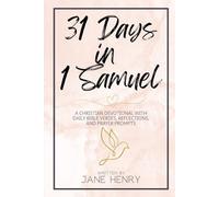 31 Days in 1 Samuel: A Christian Devotional with Daily Bible Verses, Reflections, and Prayer Prompts: 9 (Walking Through the Word)