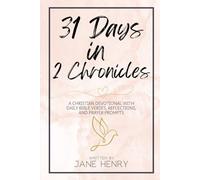 31 Days in 2 Chronicles: A Christian Devotional with Daily Bible Verses, Reflections, and Prayer Prompts (Walking Through the Word)
