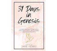 31 Days in Genesis: A Christian Devotional with Daily Bible Verses, Reflections, and Prayer Prompts: 1 (Walking Through the Word)