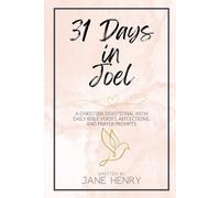 31 Days in Joel: A Christian Devotional with Daily Bible Verses, Reflections, and Prayer Prompts (Walking Through the Word)