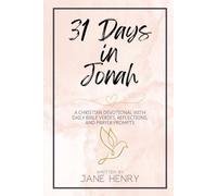 31 Days in Jonah: A Christian Devotional with Daily Bible Verses, Reflections, and Prayer Prompts (Walking Through the Word)