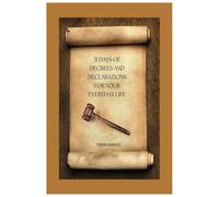 31 DAYS OF DECREES AND DECLARATIONS FOR YOUR EVERYDAY LIFE