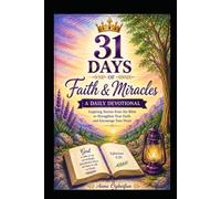 31 Days of Faith and Miracles: 31 Days daily devotional