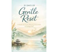 31 Days of Gentle Reset: A Simple Journal for Releasing Overwhelm & Finding Calm