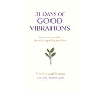 31 Days of Good Vibrations: How to Stay Up When the World Is Pulling You Down
