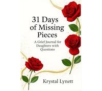 31 Days of Missing Pieces: A Grief Journal for Daughters with Questions (A Series on Layers of Grief)