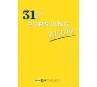 31 Days of Pursuing Wisdom: A 31-Day Bible Reading Plan and Journal Through Proverbs to Listen Deeply, Live Wisely, and Walk in God’s Way