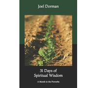 31 Days of Spiritual Wisdom: A Month in the Proverbs