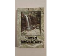 31 Days of Wisdom & Praise: Daily Readings from the Books of Psalms and Proverbs
