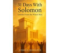 31 Days With Solomon: Lessons From the Wisest Man