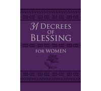 31 Decrees of Blessing for Women (Imitation Leather) Beautiful Book of Empowering Activations, Scripture, and Devotionals for Women, Perfect Gift for ... and Holidays Imitation Leather March 5, 2019