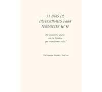 31 días de Devocionales para fortalecer tu fe: Un encuentro diario con Dios para la mujer