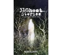 31 Ghost Stories: An Illustrated Folklore Book: 2