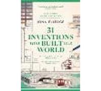 31 Inventions that Built Our World
