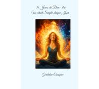 31 jours de Bien-Être - Un rituel simple chaque jour: Un guide pour nourrir le corps, l’esprit et l’âme au quotidien