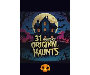 31 Nights off Original Haunts: What If They Were All True?