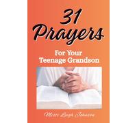 31 Prayers For Your Teenage Grandson (31 Prayers Book Series)