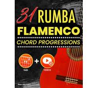31 Rumba Flamenco Chord Progressions: Tabs + Videos - Learn Flamenco Rumba on Guitar - Beginners and Advanced Players